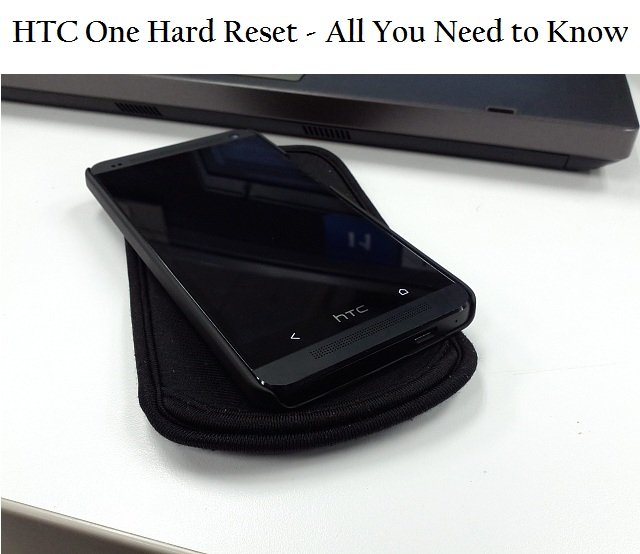 HTC One Hard Reset – All You Need to Know